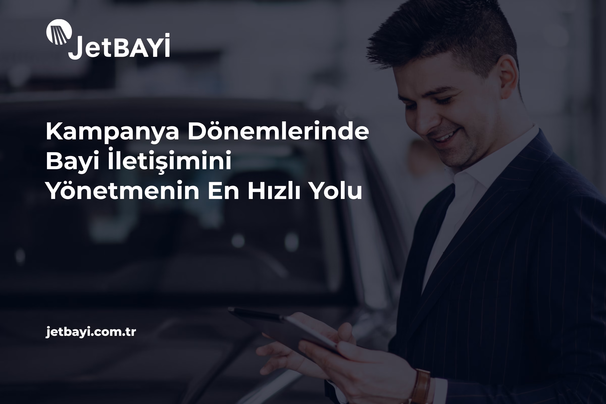 Kampanya Dönemlerinde Bayi İletişimini Yönetmenin En Hızlı Yolu (1)